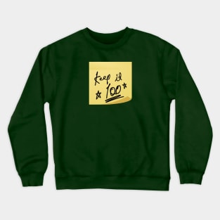 Keep it 100 Crewneck Sweatshirt